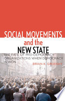 Social movements and the new state : the fate of pro-democracy organizations when democracy is won /