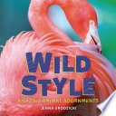 Wild style amazing animal adornments / by Jenna Grodzicki.