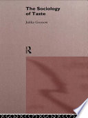 The sociology of taste / Jukka Gronow.