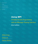 Using MPI : portable parallel programming with the Message-Passing-Interface /