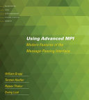 Using advanced MPI : modern features of the Message-Passing-Interface /