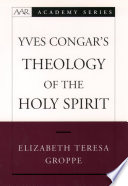 Yves Congar's theology of the Holy Spirit /