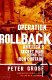 Operation Rollback : America's secret war behind the Iron Curtain / Peter Grose.