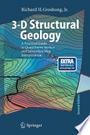 3-D structural geology : a practical guide to quantitative surface and subsurface map interpretation / Richard H. Groshong, Jr.