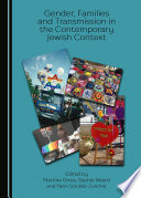 Gender, Families and Transmission in the Contemporary Jewish Context.