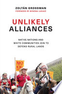 Unlikely alliances : Native and white communities join to defend rural lands /