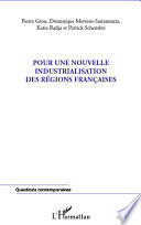 Pour une nouvelle industrialisation des regions francaises /