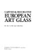 Carved & decorated European art glass /