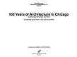 100 years of architecture in Chicago : continuity of structure and form : exhibited at the Museum of Contemporary Art, Chicago /