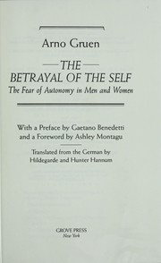 The betrayal of the self : the fear of autonomy in men and women /