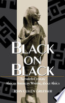 Black on black : twentieth-century African American writing about Africa / John Cullen Gruesser.