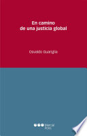 En camino de una justicia global / Osvaldo Guariglia.