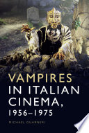 Vampires in Italian cinema, 1956-1975 /