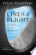Lines of flight : for another world of possibilities /