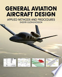 General aviation aircraft design : applied methods and procedures /
