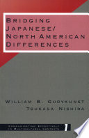 Bridging Japanese/North American differences / William B. Gudykunst, Tsukasa Nishida.