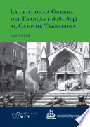 La crisi durant la Guerra del Frances (1808-1814) al Camp de Tarragona /