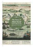 The story of French New Orleans : history of a Creole City /