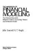 The handbook of financial modeling : the financial executive's reference guide to accounting, finance, and investment models / John Guerard, H.T. Vaught.