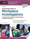 The essential guide to workplace investigations : a step-by-step guide to handling employee complaints & problems / Lisa Guerin, J.D.