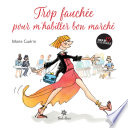 Trop fauchee pour m'habiller bon marche : les bons plans pour etre chic a petits prix /