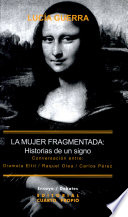 La mujer fragmentada : historias de un signo /