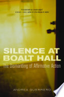Silence at Boalt Hall : the dismantling of affirmative action /