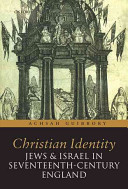 Christian identity, Jews, and Israel in seventeenth-century England / Achsah Guibbory.