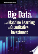 Big data and machine learning in quantitative investment / Tony Guida.