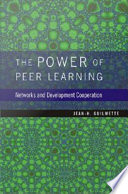 The power of peer learning : networks and development cooperation / Jean-H. Guilmette.