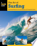 The art of surfing : a training manual for the developing and competitive surfer /