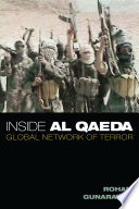 Inside Al Qaeda : global network of terror /