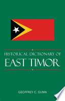 Historical dictionary of East Timor / Geoffrey C. Gunn.
