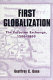 First globalization : the Eurasian exchange, 1500 to 1800 / Geoffrey C. Gunn.