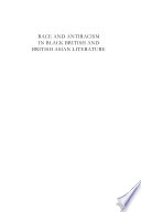 Race and Antiracism in Black British and British Asian Literature.