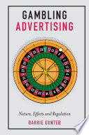 Gambling advertising : nature, effects and regulation /