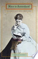 Alice in Jamesland : the story of Alice Howe Gibbens James /