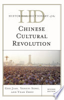 Historical dictionary of the Chinese Cultural Revolution /