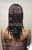 Twenty fragments of a ravenous youth /