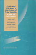 Equity and efficiency in the reform of price subsidies : a guide for policymakers /