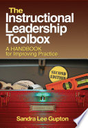 The instructional leadership toolbox : a handbook for improving practice / Sandra Lee Gupton.