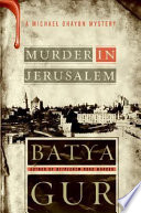 Murder in Jerusalem : a Michael Ohayon mystery /