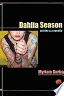 Dahlia season : stories & a novella /