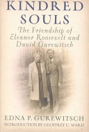 Kindred souls : the friendship of Eleanor Roosevelt and David Gurewitsch /