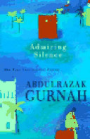 Admiring silence / Abdulrazak Gurnah.