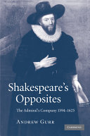 Shakespeare's opposites : the Admiral's company, 1594-1625 /