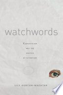 Watchwords : Romanticism and the poetics of attention /