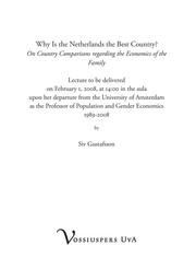 Why is the Netherlands the best country? : on country comparisons regarding the economics of the family : lecture to be delivered February 1, 2008, at 14:00 in the aula upon her departure from the University of Amsterdam as the Professor of Population and Gender Economics 1989-2008 /