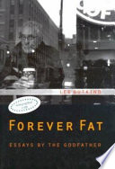 Forever fat : essays by the Godfather /