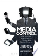 Media control : news as an institution of power and social control /